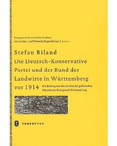 Die (Deutsch-)Konservative Partei und der Bund der Landwirte in Württemberg vor 1914