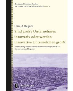 Sind große Unternehmen innovativ oder werden innovative Unternehmen groß?