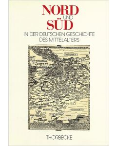 Nord und Süd in der deutschen Geschichte des Mittelalters