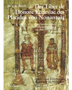 Der Liber de Honore Ecclesiae des Placidus von Nonantola