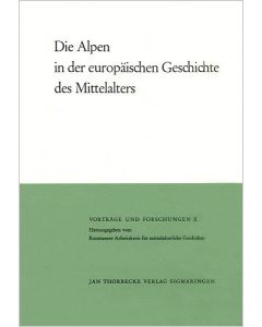 Die Alpen in der europäischen Geschichte des Mittelalters