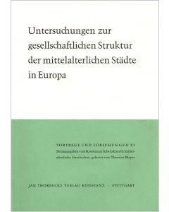 Untersuchungen zur gesellschaftlichen Struktur der mittelalterlichen Städte in Europa