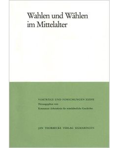 Wahlen und Wählen im Mittelalter