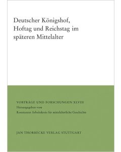 Deutscher Königshof, Hoftag und Reichstag im späteren Mittelalter