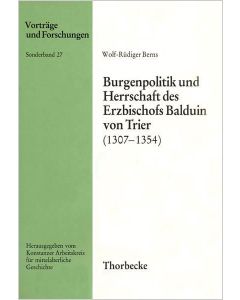 Burgenpolitik und Herrschaft des Erzbischofs Balduin von Trier (1307–1354)
