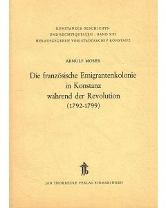 Die französische Emigrantenkolonie in Konstanz während der Revolution (1792–1799)