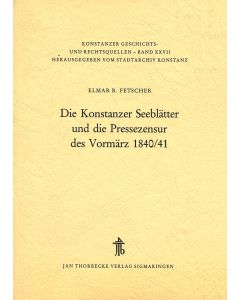Die Konstanzer Seeblätter und die Pressezensur des Vormärz 1840/41