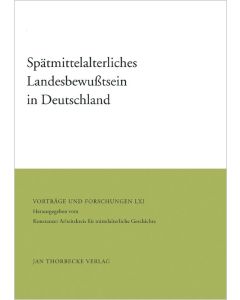 Spätmittelalterliches Landesbewußtsein in Deutschland