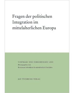 Fragen der politischen Integration im mittelalterlichen Europa