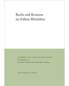 Recht und Konsens im frühen Mittelalter