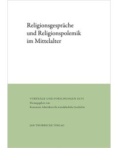 Religionsgespräche und Religionspolemik im Mittelalter