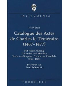 Catalogue des Actes de Charles le Téméraire (1467–1477)