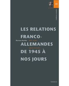 Les Relations Franco - Allemandes de 1945 à nos Jours
