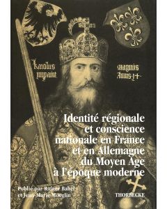 Identité régionale et conscience nationale en France et en Allemagne du Moyen Age à l'époque moderne