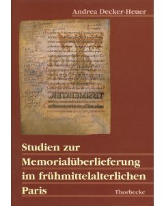Studien zur Memorialüberlieferung im frühmittelalterlichen Paris