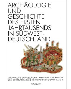 Archäologie und Geschichte des ersten Jahrtausends in Südwestdeutschland