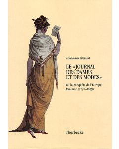 Le journal des dames et des modes où la conquête de l’Europe féminine (1797–1839)