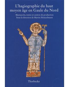 L’ hagiographie du haut moyen âge en Gaule du Nord