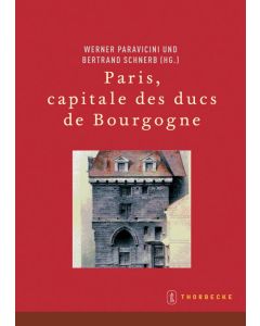 Paris, capitale des ducs de Bourgogne