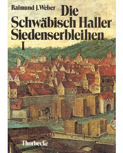 Die Schwäbisch Haller Siedenserbleihen