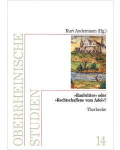 »Raubritter« oder »Rechtschaffene vom Adel«?