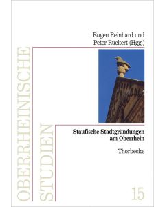 Staufische Stadtgründungen am Oberrhein