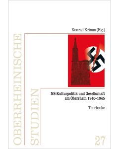 NS-Kulturpolitik und Gesellschaft am Oberrhein 1940–1945
