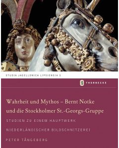 Wahrheit und Mythos – Bernt Notke und die Stockholmer St.-Georgs-Gruppe
