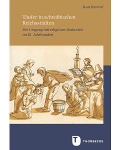 Täufer in schwäbischen Reichsstädten