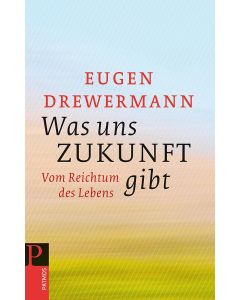 Was uns Zukunft gibt