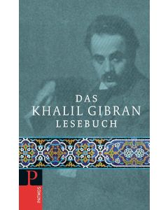 Das Khalil Gibran-Lesebuch