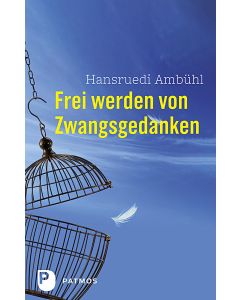Frei werden von Zwangsgedanken