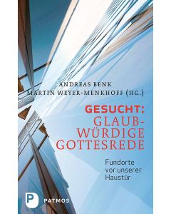 Gesucht: Glaubwürdige Gottesrede