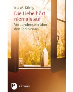 Die Liebe hört niemals auf