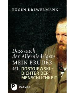 Dass auch der Allerniedrigste mein Bruder sei