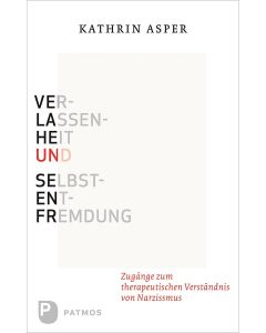 Verlassenheit und Selbstentfremdung