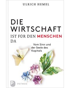 Die Wirtschaft ist für den Menschen da