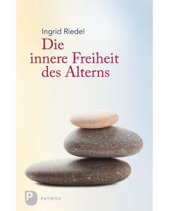 Die innere Freiheit des Alterns