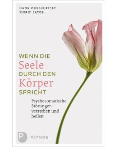 Wenn die Seele durch den Körper spricht