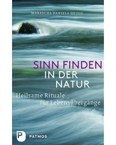 Sinn finden in der Natur