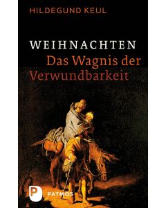 Weihnachten – Das Wagnis der Verwundbarkeit