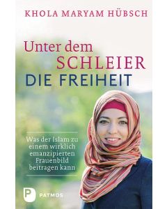 Unter dem Schleier die Freiheit