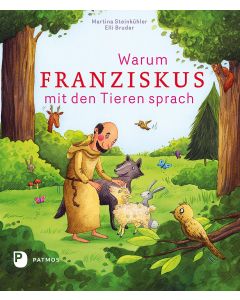Warum Franziskus mit den Tieren sprach