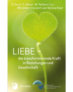 Liebe - die transformierende Kraft in Beziehung und Gesellschaft