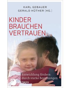 Kinder brauchen Vertrauen