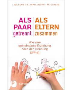 Als Paar getrennt – Als Eltern zusammen