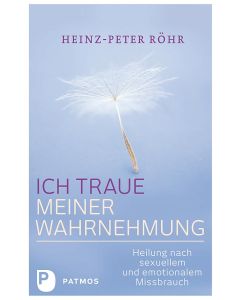 Ich traue meiner Wahrnehmung