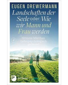 Landschaften der Seele oder: Wie wir Mann und Frau werden
