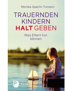 Trauernden Kindern Halt geben