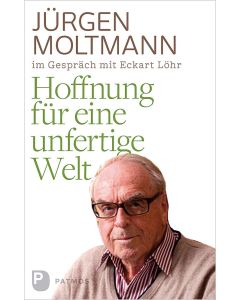 Hoffnung für eine unfertige Welt